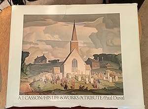 A.J. Casson/His LIfe & Works/A Tribute (Signed by Casson & Duval)