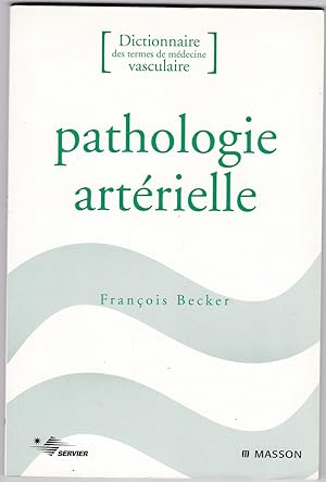 Pathologie artérielle. Dictionnaire des termes de médecine vasculaire