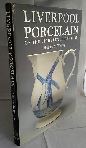 Liverpool Porcelain Of The Eighteenth Century.