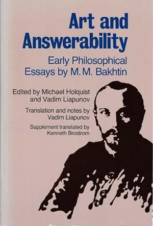 Bild des Verkufers fr Art and Answerability. Early philosophical essays by M.M. Bakhtin. zum Verkauf von Antiquariat Querido - Frank Hermann