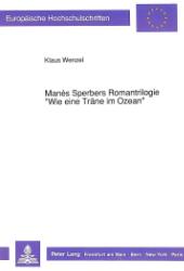 Bild des Verk�ufers f�r Man�s Sperbers Romantrilogie "Wie eine Tr�ne im Ozean" zum Verkauf von SKULIMA Wiss. Versandbuchhandlung