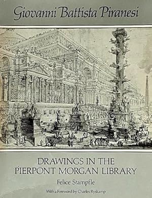 Seller image for Giovanni Battista Piranesi: Drawings in the Pierpont Morgan Library for sale by LEFT COAST BOOKS