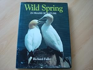 Seller image for Wild Spring: In Praise Of Nature for sale by The Book Tree