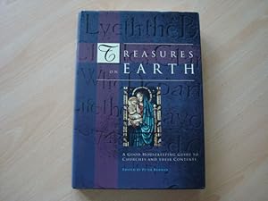 Imagen del vendedor de Treasures on Earth. A good housekeeping guide to churches and their contents. a la venta por The Book Tree