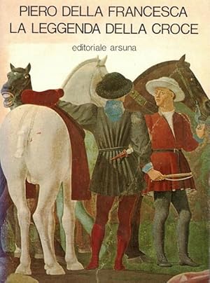 Seller image for Piero della Francesca, La Leggenda della Croce for sale by LEFT COAST BOOKS