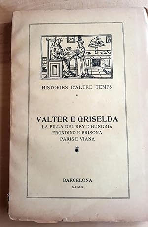 LA HISTORIA DE VALTER E GRISELDA ARROMANÇADA SEGUIDA DE LES DE LA FILLA DEL REY D'HUNGRIA, FRONDI...
