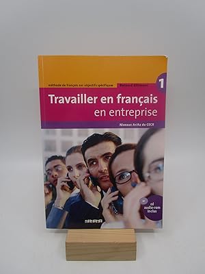 Seller image for TRAVAILLER EN FRANCAIS EN ENTREPRISE. METHODE DE FRANCAIS NIVEAUX A1 / A2 DU CECR (INCLUYE CD AUDIO) for sale by Shelley and Son Books (IOBA)