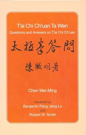 T'ai Chi Ch'uan Ta Wen : Questions and Answers on T'ai Chi Ch'uan