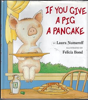 Immagine del venditore per If You Give a Pig a Pancake venduto da E. M. Maurice Books, ABAA