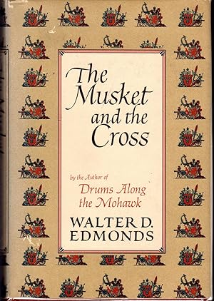 Seller image for The Musket and the Cross: The Struggle of France and England for North America for sale by Dorley House Books, Inc.