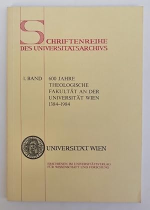 Bild des Verkufers fr 600 Jahre theologische Fakultt an der Universitt Wien, 1384-1984. Mit s/w-Abb. zum Verkauf von Der Buchfreund
