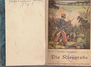 Deutsche Jugendhefte. ( 4 HEFTE ). Nr. 17: Die Kriegsgrube. (E.schönaich-Carolath), Nr.20: Russis...