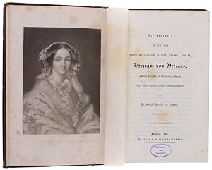 Imagen del vendedor de ERINNERUNGEN AUS DEM LEBEN IHRER KNIGLICHEN HOHEIT HELENE LOUISE, HERZOGIN VON ORLEANS, GEBORNEN PRINZESSIN VON MECKLENBURG-SCHWERIN NACH IHREN EIGENEN BRIEFEN ZUSAMMENGESTELLT. Mit einem Portrat.: a la venta por Bergoglio Libri d'Epoca