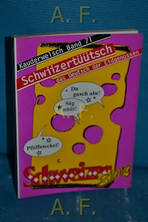 Image du vendeur pour Schwiizerttsch, das Deutsch der Eidgenossen Kauderwelsch Bd. 71 mis en vente par Antiquarische Fundgrube e.U.
