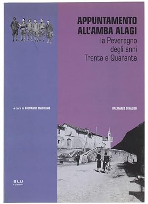 APPUNTAMENTO ALL'AMBA ALAGI: LA PEVERAGNO DEGLI ANNI TRENTA E QUARANTA. A cura di Giovanni Magnino.: