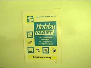 Hobby Plast ein universeller Werkstoff für Modellbau und Heimwerker,Arbeitsanleitung,