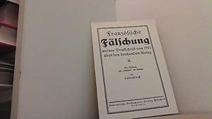 Bild des Verkufers fr Franzsische Flschung meiner Denkschrift von 1912 ber den drohenden Krieg. Ein Beitrag zur "Schuld" am Kriege. zum Verkauf von Antiquariat Uwe Berg