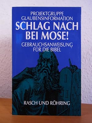 Imagen del vendedor de Schlag nach bei Mose! Gebrauchsanweisung fr die Bibel a la venta por Antiquariat Weber