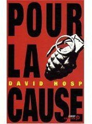 Image du vendeur pour Pour la cause. thriller mis en vente par Chapitre.com : livres et presse ancienne