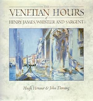 Seller image for The Venetian Hours of Henry James, Whistler, and Sargent for sale by LEFT COAST BOOKS