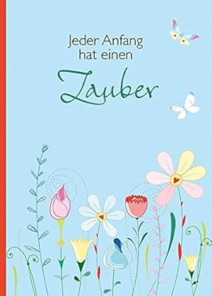 Seller image for Jeder Anfang hat einen Zauber for sale by Gabis Bcherlager