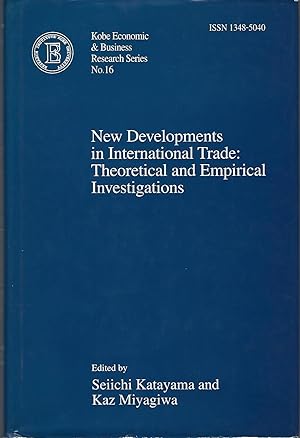 New Developments in International Trade: Theoretical and Empirical Investigations