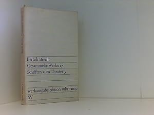 Bild des Verkufers fr Gesammelte Werke. Bd. 17. [Schriften zum Theater. 3] zum Verkauf von Book Broker