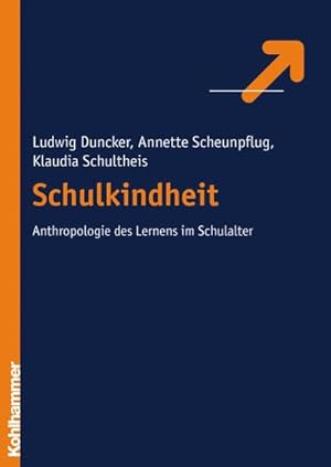 Immagine del venditore per Schulkindheit - Zur Anthropologie des Lernens im Schulalter (Pdagogik der Lebensalter, Band 3) venduto da unifachbuch e.K.