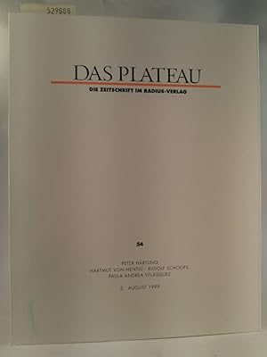 Seller image for Das Plateau. Die Zeitschrift im Radius Verlag. Nr. 54. Peter Hrtling, Hartmut von Hentig, Rudolf Schoofs, Paula Andrea Velasquez for sale by ANTIQUARIAT Franke BRUDDENBOOKS