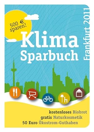 Seller image for Klimasparbuch Frankfurt 2011: Klima schtzen & Geld sparen for sale by Gerald Wollermann