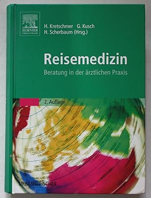 Reisemedizin. Beratung in der ärztlichen Praxis. 2. Auflage