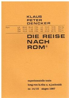 Seller image for Klaus Peter Dencker: Die Reise nach Rom. for sale by Antiquariat Bernd Preler