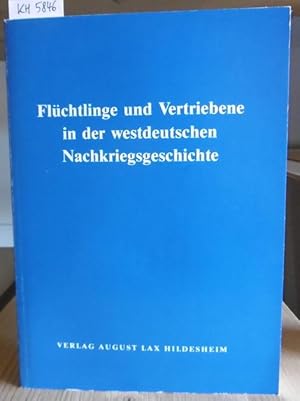 Bild des Verkufers fr Flchtlinge und Vertriebene in der westdeutschen Nachkriegsgeschichte. zum Verkauf von Versandantiquariat Trffelschwein