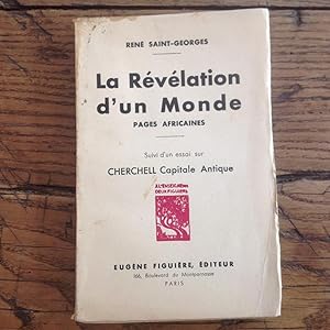 La Révélation d'un Monde; Pages Africaines. Suivi de CHERCHELL Capitale antique.