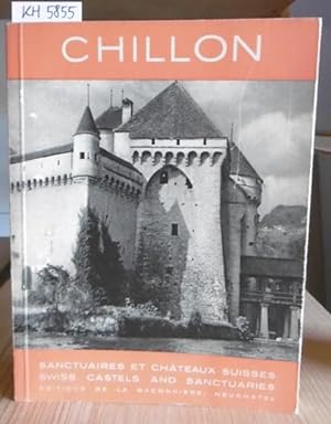 Image du vendeur pour Chillon. Adaptation anglaise de Lucien Tremlett, allemande de Hedy A. Wyss. mis en vente par Versandantiquariat Trffelschwein