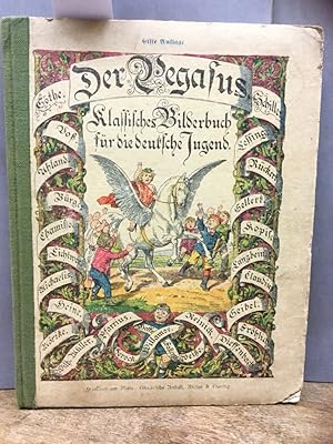 Der Pegasus. Klassisches Bilder - Buch für die deutsche Jugend.