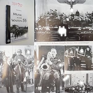 Musik in der Waffen-SS. Ein Blick zurück auf die Entwicklung deutscher Militärmusik * mit Fotos v...