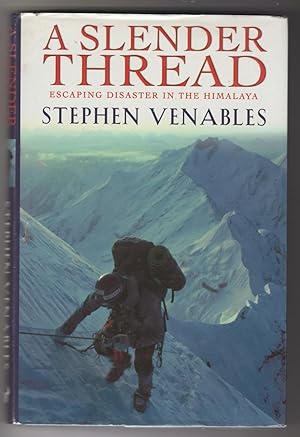 Immagine del venditore per A Slender Thread - Escaping Disaster in the Himalaya venduto da Plane Tree Books