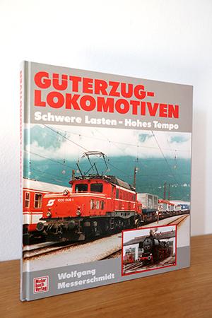 Seller image for Gterzug-Lokomotiven: Schwere Lasten - Hohes Tempo for sale by AMSELBEIN - Antiquariat und Neubuch