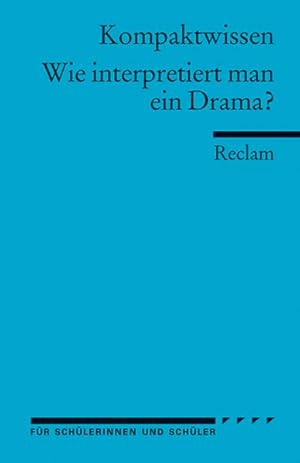 Seller image for Wie interpretiert man ein Drama?: fr die Sekundarstufe (Reclams Universal-Bibliothek) for sale by Bcherbazaar