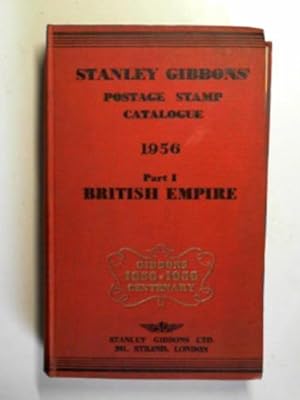 Imagen del vendedor de Stanley Gibbons price postage stamp catalogue 1956 (Stanley Gibbons centenary), Part I: British Empire a la venta por Cotswold Internet Books