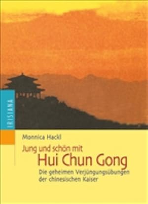 Bild des Verkufers fr Jung und schn mit Hui Chun Gong: Die Verjngungsbungen der chinesischen Kaiser zum Verkauf von Antiquariat Armebooks