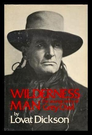 Seller image for WILDERNESS MAN: The Strange Story of Grey Owl for sale by W. Fraser Sandercombe