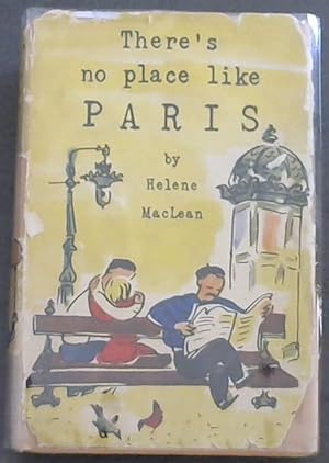 Seller image for THERE'S NO PLACE LIKE PARIS - How to feel at home in the City and what to expect from the French for sale by Chapter 1