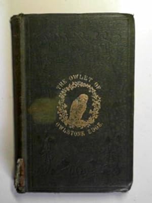 Imagen del vendedor de The Owlet of Owlstone Edge: his travels, his experiences and his lucubrations a la venta por Cotswold Internet Books