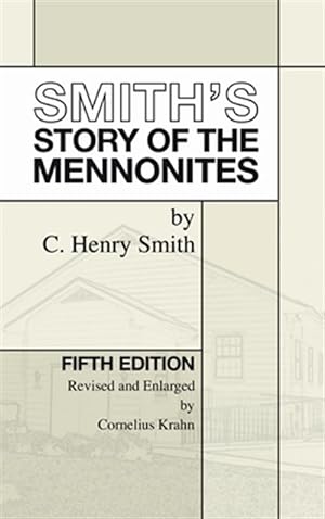 Immagine del venditore per Smith's Story of the Mennonites venduto da GreatBookPrices
