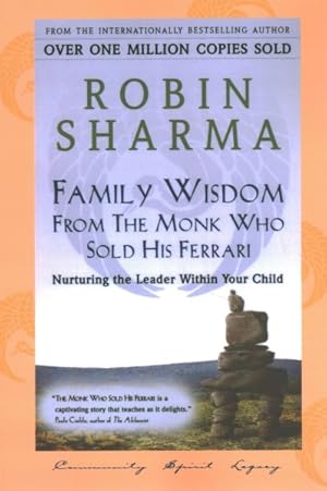 Seller image for Family Wisdom from the Monk Who Sold His Ferrari : Liberating the Leader Within You and Your Child for sale by GreatBookPrices