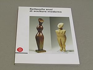 Immagine del venditore per AA. VV. Settemila anni di scultura moderna venduto da Amarcord libri