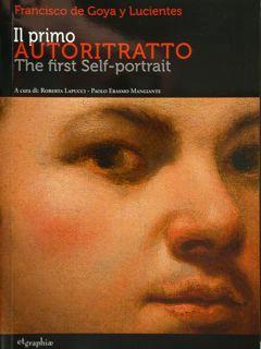 Immagine del venditore per Francisco de Goya y Lucientes. Il primo Autoritratto. The first Self-portrait. venduto da EDITORIALE UMBRA SAS