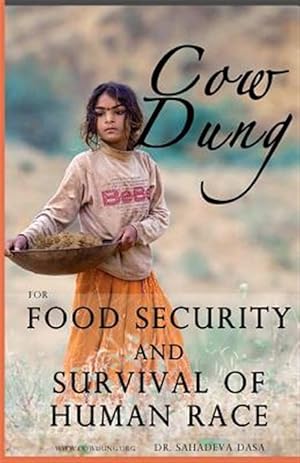 Bild des Verkufers fr Cow Dung for Food Security and Survival of Human Race zum Verkauf von GreatBookPrices